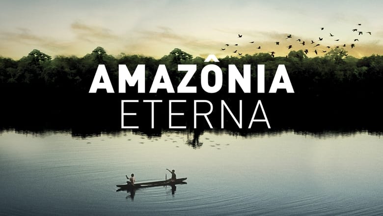 кадр из фильма Amazônia Eterna