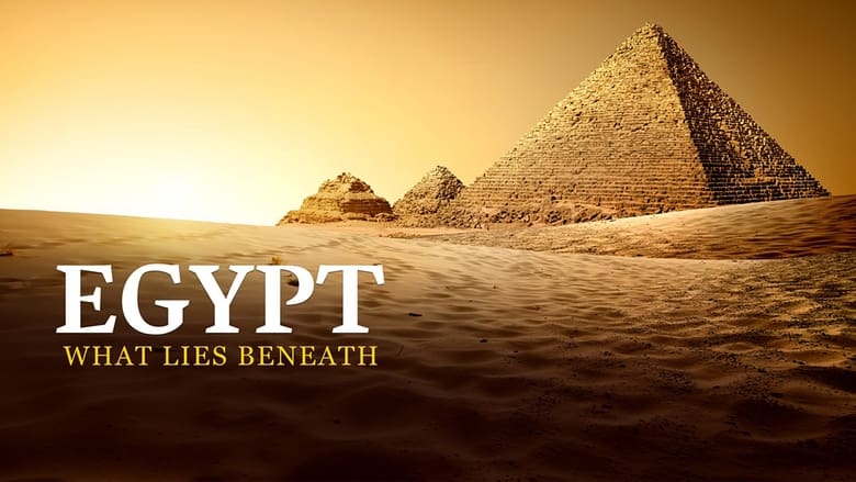 Egypt: What Lies Beneath