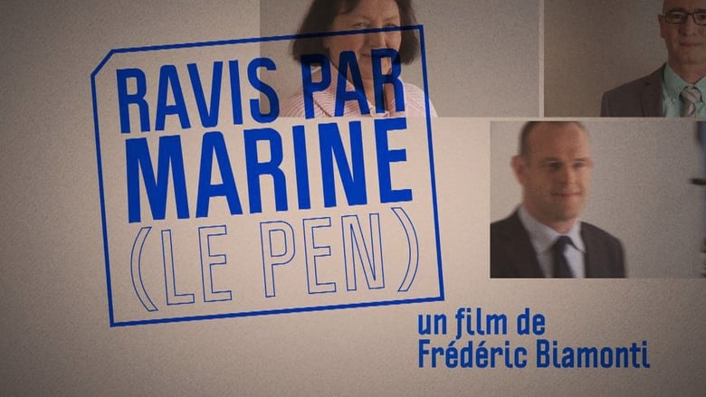 кадр из фильма Ravis par Marine (Le Pen)