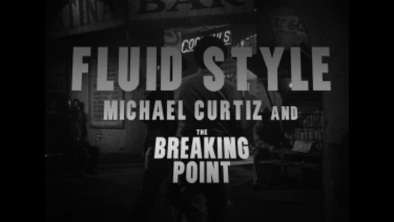 кадр из фильма Fluid Style: Michael Curtiz and The Breaking Point