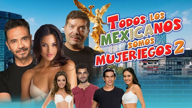 кадр из фильма Todos los mexicanos somos mujeriegos 2