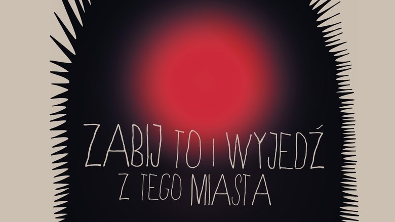 кадр из фильма Zabij to i wyjedź z tego miasta