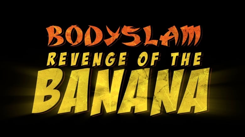 кадр из фильма Bodyslam: Revenge of the Banana!