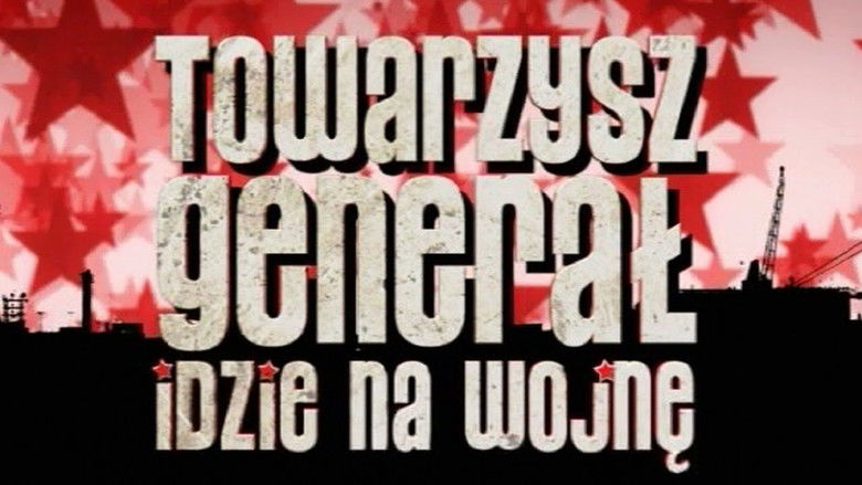 кадр из фильма Towarzysz Generał idzie na wojnę