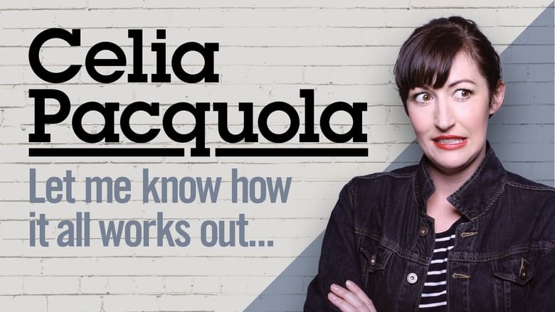 кадр из фильма Celia Pacquola: Let Me Know How It All Works Out