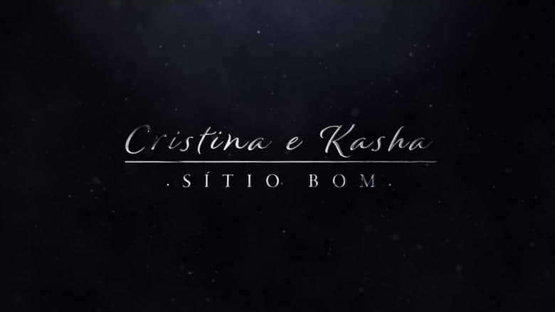 кадр из фильма Cristina e Kasha - Sítio Bom