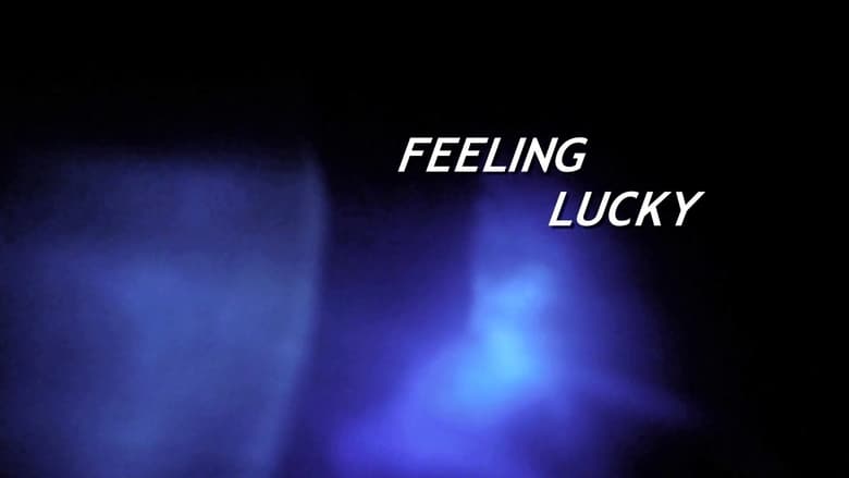 кадр из фильма Feeling Lucky?
