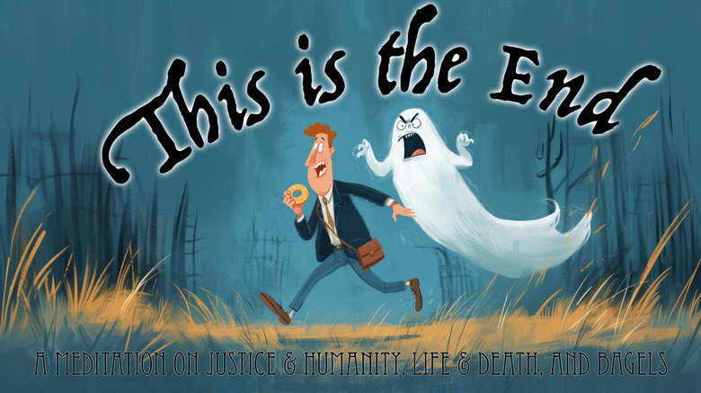 кадр из фильма This Is the End: A Meditation on Justice & Humanity, Life & Death, and Bagels