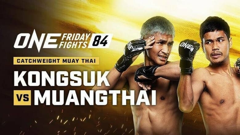 кадр из фильма ONE Friday Fights 84: Kongsuk vs. Muangthai