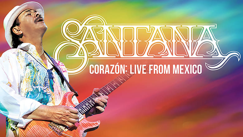 кадр из фильма Santana: Corazón Live from Mexico: Live It to Believe It