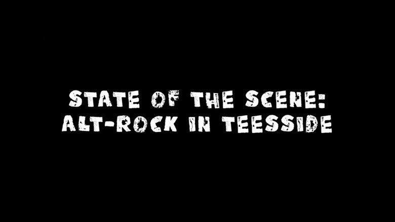 кадр из фильма State of The Scene- Alt-Rock in Teesside