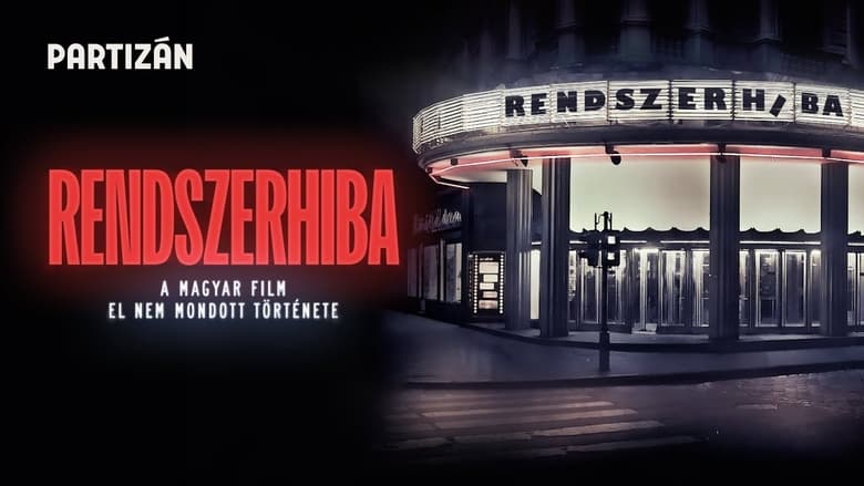 кадр из фильма Rendszerhiba - A magyar film el nem mondott története