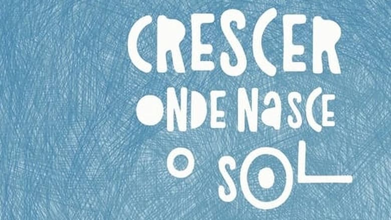 кадр из фильма Crescer Onde Nasce o Sol